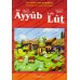 Histoire de "Ayyûb - Lût (Job - Loth)" [Grand Livre Illustré]